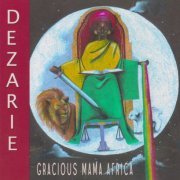 Dezarie - Gracious Mama Africa (2003) [24bit]