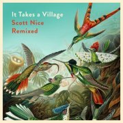 Scott Nice - It Takes a Village: Scott Nice Remixed (2019)
