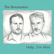 The Boxmasters - Help…I'm Alive (2022) Hi Res