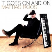 Mattias Roos - It Goes on and On (2019)
