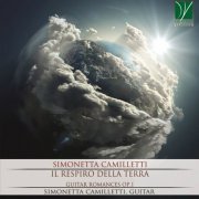 Simonetta Camilletti - Simonetta Camilletti: Il respiro della Terra (Guitar Romances, Op. 1) (2018)