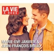 Marie-Eve Janvier et Jean-François Breau - La vie à deux (2011)