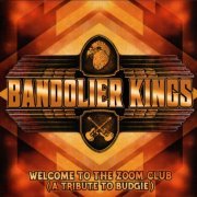 Bandolier Kings - Welcome to the Zoom Club (A Tribute to Budgie) (2019)
