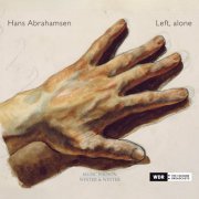 WDR Sinfonieorchester, Peter Rundel - Hans Abrahamsen: Left, Alone (2023) [Hi-Res]