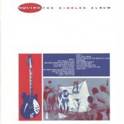 Squire - The Singles Album (Reissue) (1984/2007)