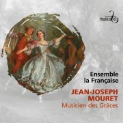 Ensemble La Française - Mouret, Musicien des Grâces (2024) [Hi-Res]