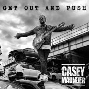 Casey Maunder - Get Out And Push (2024)