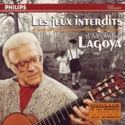Alexandre Lagoya - Les Jeux Interdits (1991) CD-Rip
