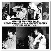 The Beatles - Magical Mystery Tour - Recording Sessions Reconstructed [4CD Set] (2005)