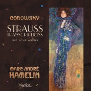 Marc-André Hamelin - Godowsky: Johann Strauss Transcriptions & Other Waltzes (2008)
