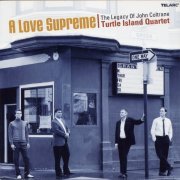 Turtle Island Quartet - A Love Supreme (2007) FLAC
