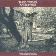 Theo Travis' Double Talk - Transgression (2015)