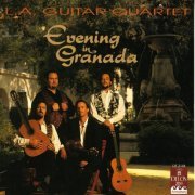 Los Angeles Guitar Quartet - Evening In Granada (1993)