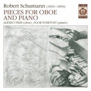 Igor Tchetuev, Alexei Utkin - Schumann: Pieces for Oboe and Piano (2010) [DSD64]
