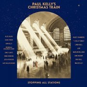 Paul Kelly - Paul Kelly's Christmas Train (2021) Hi Res