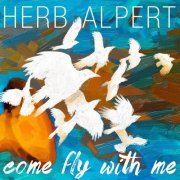 Herb Alpert - Come Fly With Me (2015) [Hi-Res]