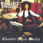 Esperanza Spalding - Chamber Music Society (2010) [Japan Edition]