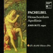 John Butt - Pachelbel: Hexachordum Apollinis (2009)