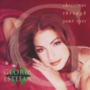 Gloria Estefan - Christmas Through Your Eyes (1993)