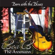 Bea B, The Axxmann - Born with the Blues (2019)