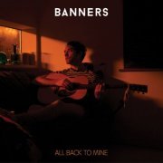Banners - All Back to Mine (2024) Hi Res