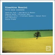 Giulio Prandi, Coro Ghislieri, Francesco Corti, Sandrine Piau, José Maria Lo Monaco - Rossini: Petite messe solennelle (2021) [Hi-Res]
