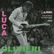 Luca Olivieri - ...Live! Teatro Romano 2014 (2015)