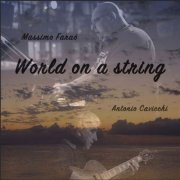 Massimo Faraò & Antonio Cavicchi - World on a String (2022)