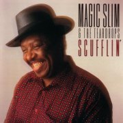 Magic Slim, The Teardrops - Scufflin' (1996)