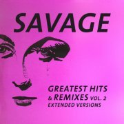Savage ‎- Greatest Hits & Remixes Vol. 2 (2021) [Vinyl]