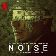 Hannes De Maeyer - Noise (Soundtrack from the Netflix Film) (2023) [Hi-Res]