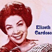 Elizeth Cardoso - Elizeth/Vinicius (Remastered) (1963/2019)
