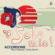 Guido Morini, Marco Beasley - O sole mio! (Live) (2021)