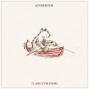 Jenner Fox - Planet I’m From (2021) Hi-Res