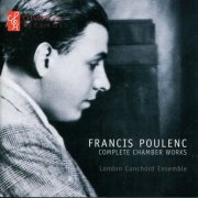 London Conchord Ensemble - Poulenc: Complete Chamber Works (2012)