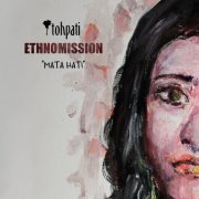 Tohpati Ethnomission - Mata Hati (2016)