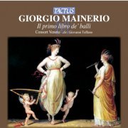 Consort Veneto and Giovanni Toffano - Mainerio: Il Primo libro di Balli (2012)