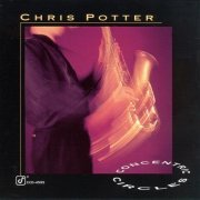 Chris Potter - Concentric Circles (1994)