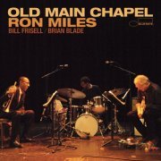 Ron Miles - Old Main Chapel (2024) [Hi-Res]