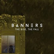 Banners - The Rise, The Fall (2020)