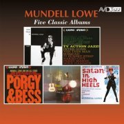 Mundell Lowe - Five Classic Albums (Guitar Moods / Tv Action Jazz! / Porgy & Bess / a Grand Night for Swinging / Satan in High Heels) (Digitally Remastered) (2019)
