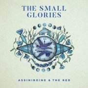 The Small Glories - Assiniboine & The Red (2019)