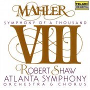 Robert Shaw - Mahler: Symphony No. 8 in E-Flat Major "Symphony of a Thousand" (2022)