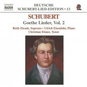 Ruth Ziesak, Christian Elsner, Ulrich Eisenlohr - Schubert: Goethe Lieder, Vol.2 (2003)
