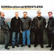 Sons Brothers & Wrestlers - Former Miss Sunshine (2003)