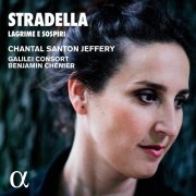 Chantal Santon Jeffery, Galilei Consort & Benjamin Chénier - Stradella: Lagrime e sospiri (2017) [CD Rip]
