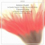 Federico Guglielmo, L'Arte dell'Arco - Vivaldi: The Four Seasons (Dresden Version with Winds) / Guido: Le Quattro Stagioni dell'Anno (2004) CD-Rip