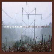 Tim Eriksen - Soul of the January Hills (2010)