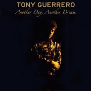 Tony Guerrero - Another Day, Another Dream (1991)
