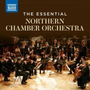 Northern Chamber Orchestra - The Essential Northern Chamber Orchestra (2024)
